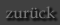 zur&uuml;ck